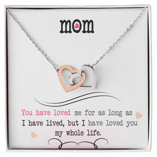 To My Mom, I Have Loved You My Whole Life