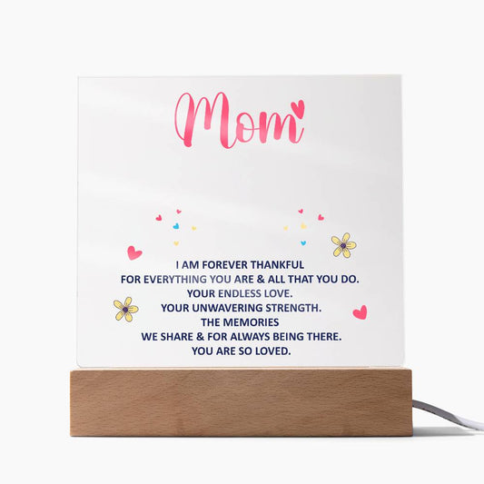 Keepsake Acrylic  - Mom - I am Forever Thankful