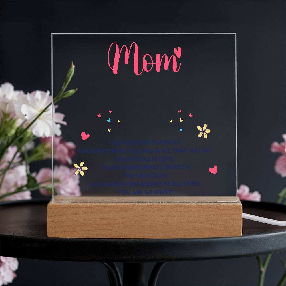 Keepsake Acrylic  - Mom - I am Forever Thankful