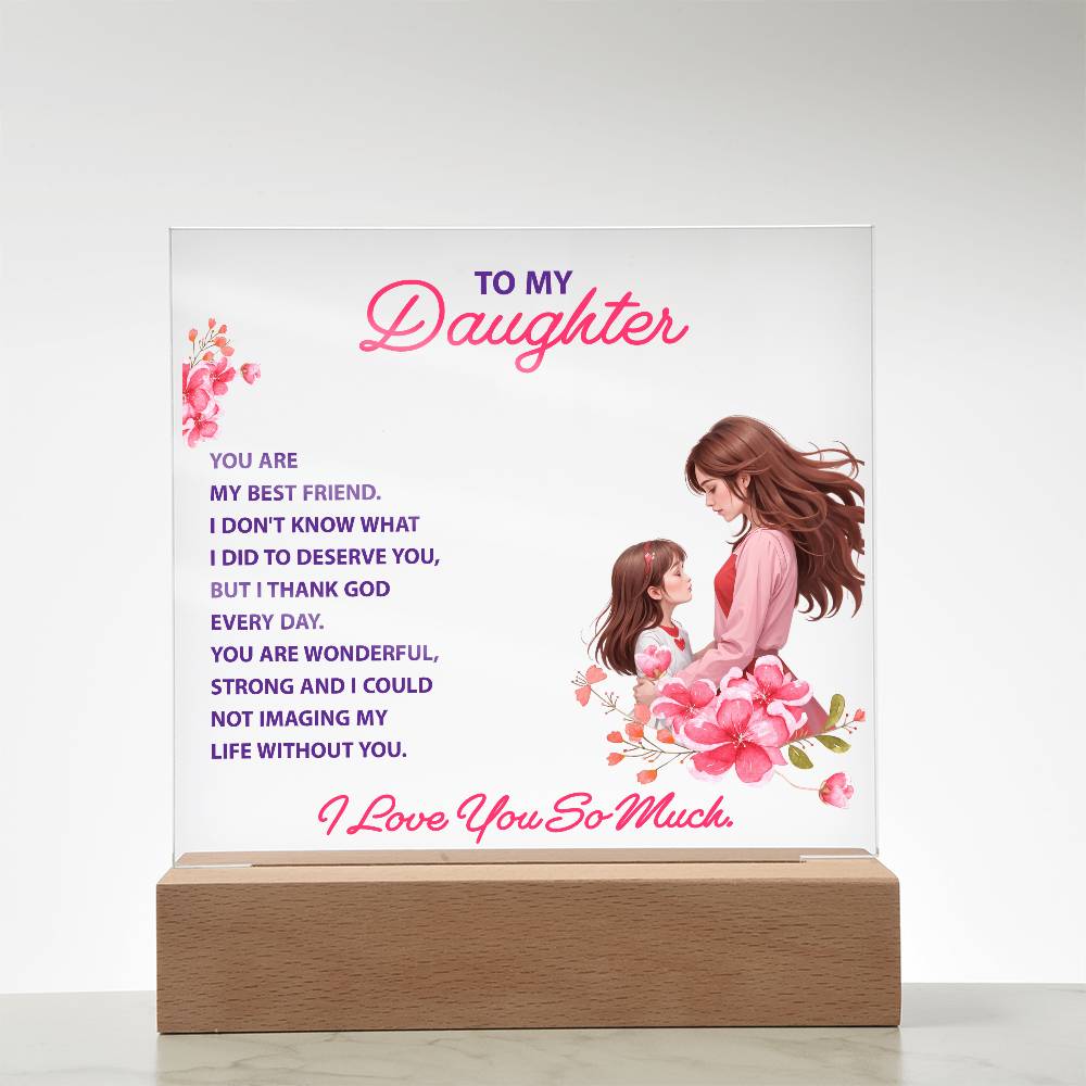 Keepsake Acrylic - To My Daughter - You Are My Best Friend